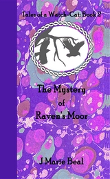 Mystery of Raven's Moor -  J Marie Beal