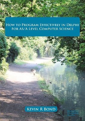 How to Program Effectively in Delphi - Kevin Bond