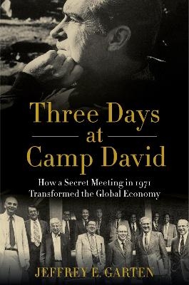 Three Days at Camp David - Jeffrey E Garten