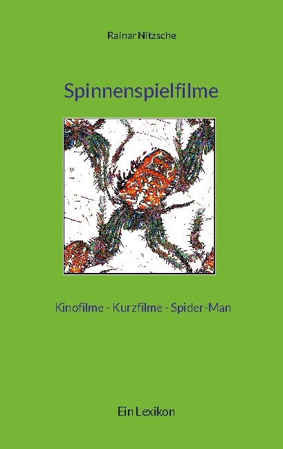 Spinnenspielfilme - Rainar Nitzsche