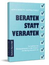 Beraten statt Verraten - Ulrich Bosetti, Hartmut Walz