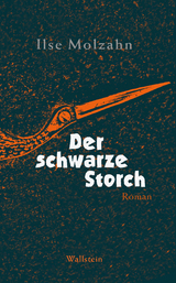 Der schwarze Storch - Ilse Molzahn