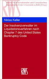 Der Insolvenzverwalter im Liquidationsverfahren nach Chapter 7 des United States Bankruptcy Code - Niklas Keller