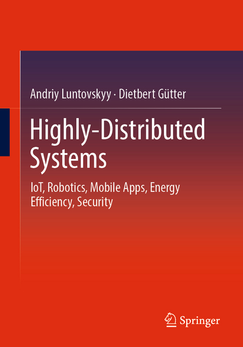 Highly-Distributed Systems - Andriy Luntovskyy, Dietbert Gütter