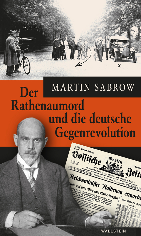 Der Rathenaumord und die deutsche Gegenrevolution - Martin Sabrow