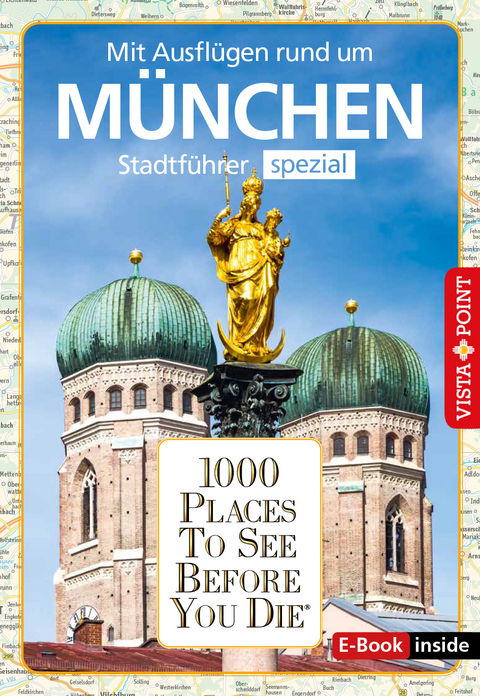 Reiseführer München. Stadtführer inklusive Ebook. Ausflugsziele, Sehenswürdigkeiten, Restaurant &amp; Hotels uvm. - Franziska Reichel, Marlis Kappelhoff