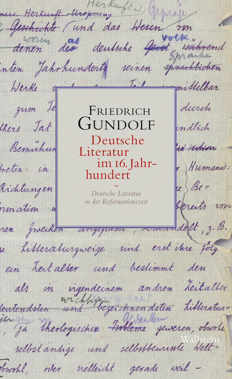 Deutsche Literatur im 16. Jahrhundert - Friedrich Gundolf