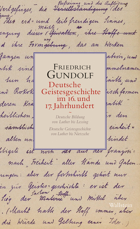 Deutsche Geistesgeschichte im 16. und 17. Jahrhundert - Friedrich Gundolf