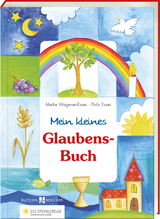 Mein kleines Glaubensbuch - Meike Wagener-Esser, Thilo Esser