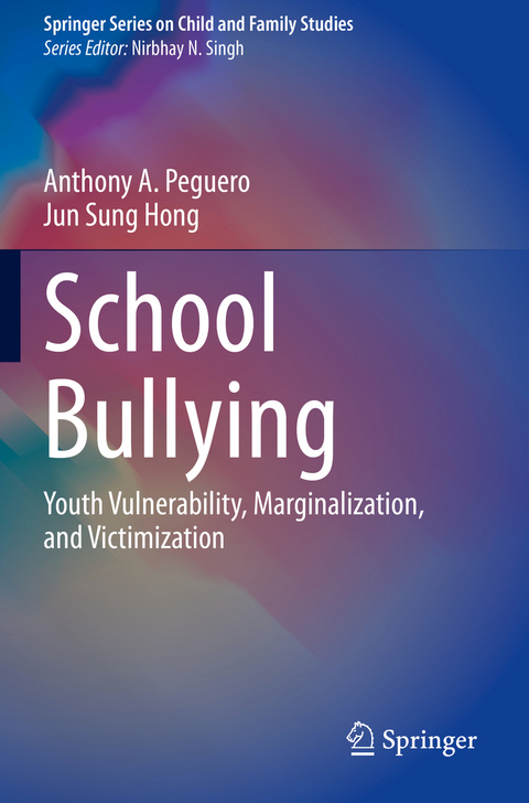 School Bullying - Anthony A. Peguero, Jun Sung Hong