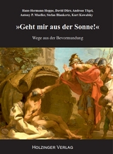 Geht mir aus der Sonne! - Hans-Hermann Hoppe, David Dürr, Andreas Tögel, Antony P. Mueller, Stefan Blankertz, Kurt Kowalsky