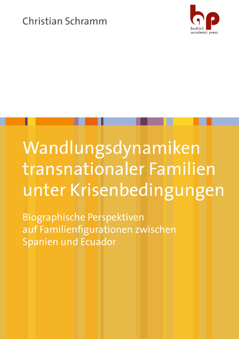 Wandlungsdynamiken transnationaler Familien unter Krisenbedingungen - Christian Schramm