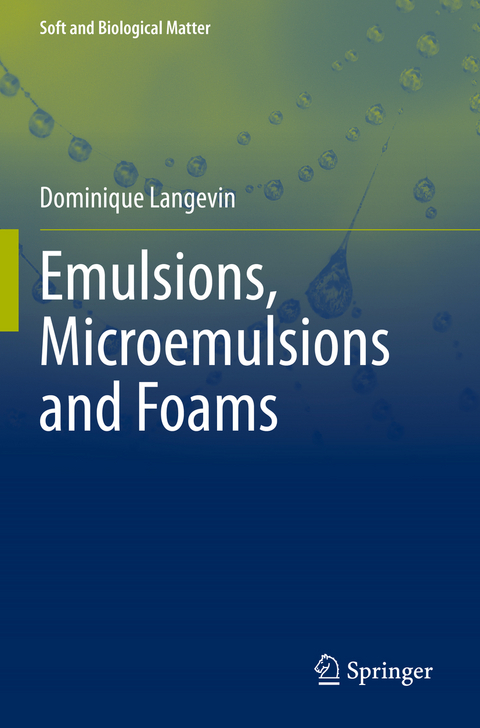 Emulsions, Microemulsions and Foams - Dominique Langevin