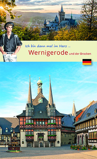 Ich bin dann mal in Wernigerode - 