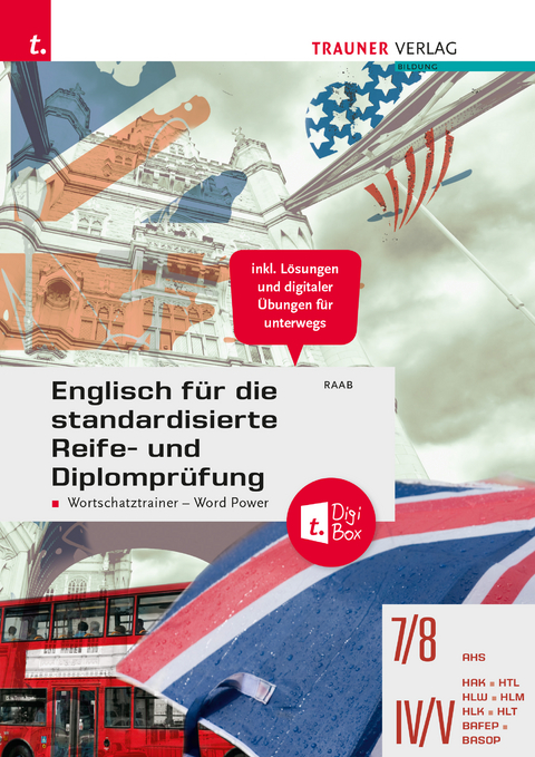 Englisch für die standardisierte Reife- und Diplomprüfung - Wortschatztrainer Word Power + TRAUNER-DigiBox - Gabriele Raab