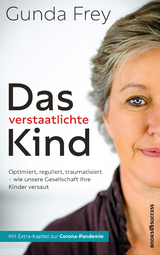 Das verstaatlichte Kind - Gunda Frey