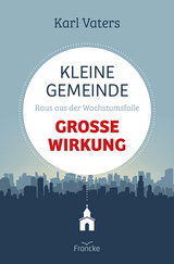 Kleine Gemeinde - große Wirkung - Karl Vaters