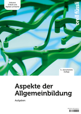 Aspekte der Allgemeinbildung – Aufgaben - Beat Gurzeler, Adrian Wirz, Vanessa Hermann, Isabella Hoegger, Anita Nixon