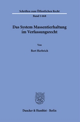 Das System Massentierhaltung im Verfassungsrecht. - Bert Herbrich