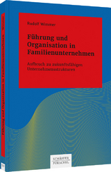 Führung und Organisation in Familienunternehmen - Rudolf Wimmer