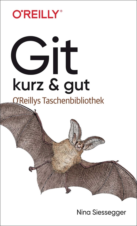 Git – kurz & gut - Nina Siessegger