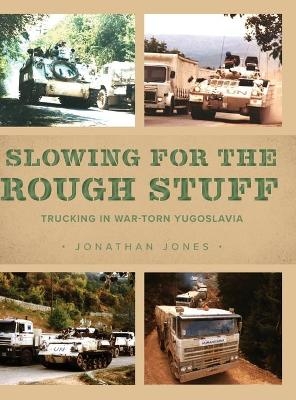 Slowing for the Rough Stuff - Jonathan Jones