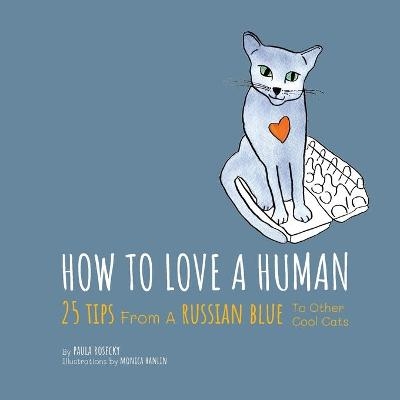 How To Love A Human - Paula Rosecky