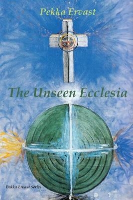 The Unseen Ecclesia - Pekka Ervast