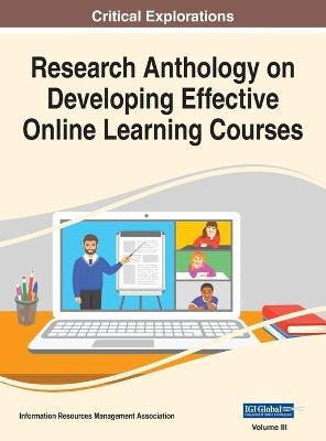 Research Anthology on Developing Effective Online Learning Courses, VOL 3 - 