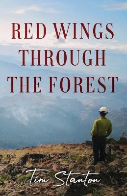 Red Wings Through the Forest - Tim Stanton