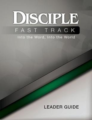 Disciple Fast Track Into the Word - Richard B Wilke