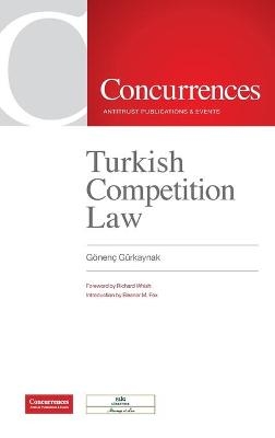 Turkish Competition Law - Gönenç Gürkaynak