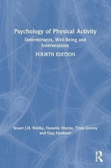 Psychology of Physical Activity - Biddle, Stuart; Mutrie, Nanette; Gorely, Trish; Faulkner, Guy