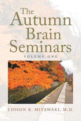 The Autumn Brain Seminars - Edison K Miyawaki