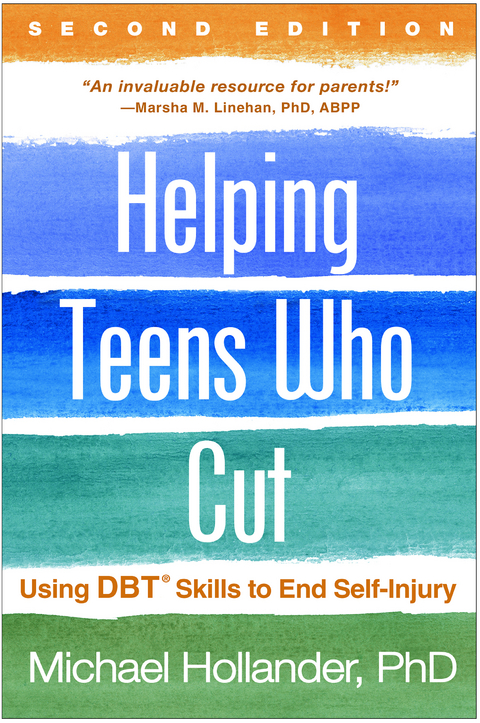 Helping Teens Who Cut, Second Edition -  Michael Hollander