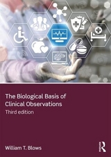 The Biological Basis of Clinical Observations - Blows, William T.