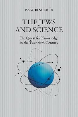 The Jews and Science - Isaac Benguigui