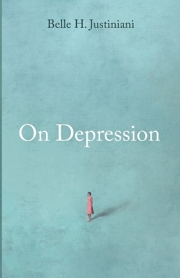 On Depression - Belle H Justiniani