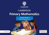 Cambridge Primary Mathematics Games Book 5 with Digital Access - Wood, Mary; Low, Emma