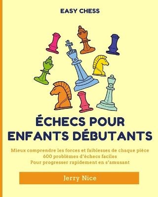 Échecs pour Enfants Débutants - Jerry Nice