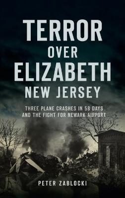 Terror Over Elizabeth, New Jersey - Peter Zablocki