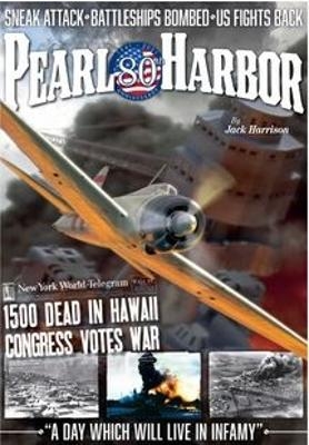 Pearl Harbor - 80 Years On - Jack Harrison