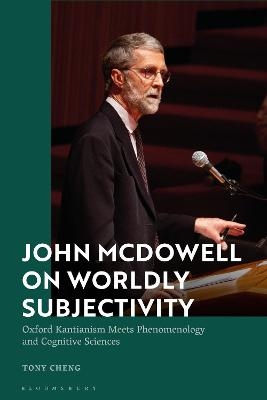 John McDowell on Worldly Subjectivity - Tony Cheng