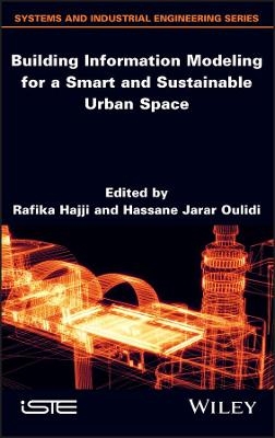 Building Information Modeling for a Smart and Sustainable Urban Space - 