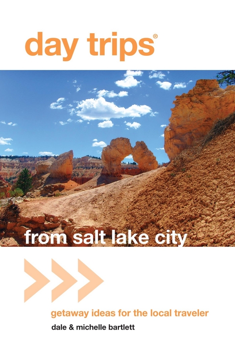 Day Trips(R) from Salt Lake City -  Michelle Bartlett