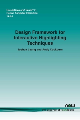 Design Framework for Interactive Highlighting Techniques - Joshua Leung, Andy Cockburn