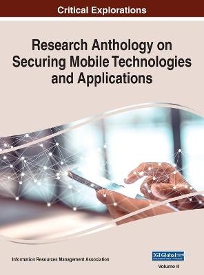 Research Anthology on Securing Mobile Technologies and Applications, VOL 2 - 