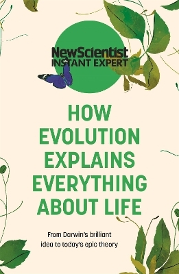 How Evolution Explains Everything About Life -  New Scientist