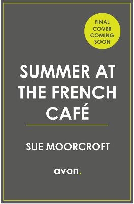 Summer at the French Café - Sue Moorcroft