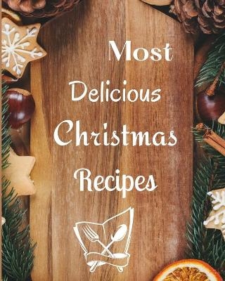 Most Delicious Christmas Recipes - Tilly Mollys